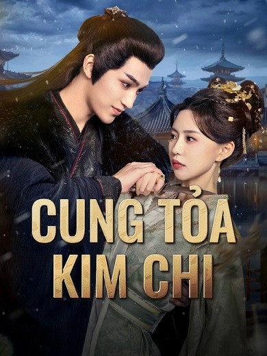 Xem phim Cung Tỏa Kim Chi