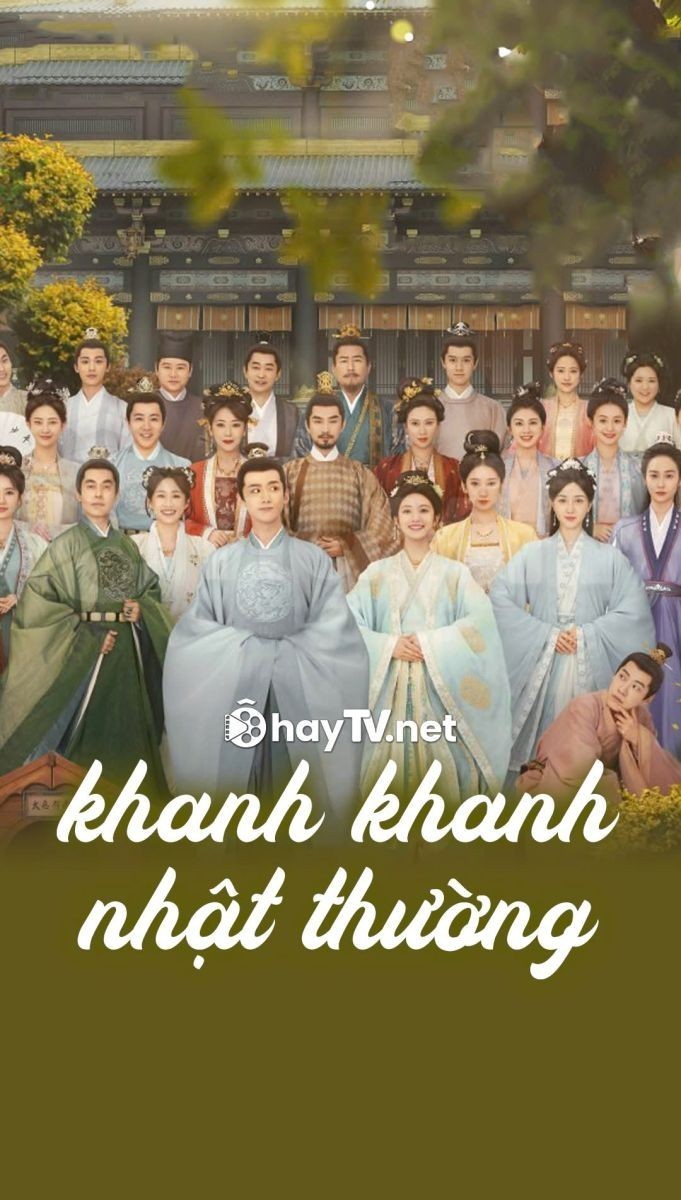 Xem phim Khanh Khanh Nhật Thường _Tân Xuyên Nhật Thường (Thuyết Minh)