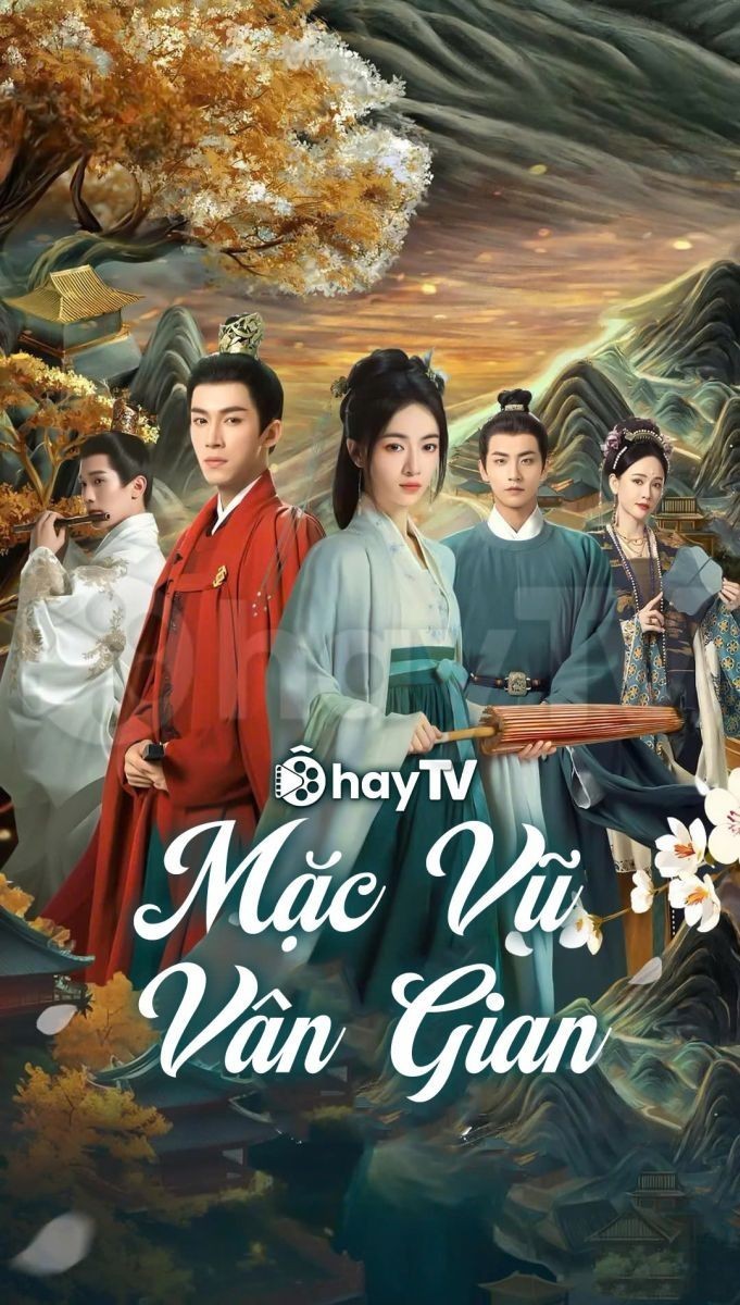 Xem phim Mặc Vũ Vân Gian ( Thuyết Minh )