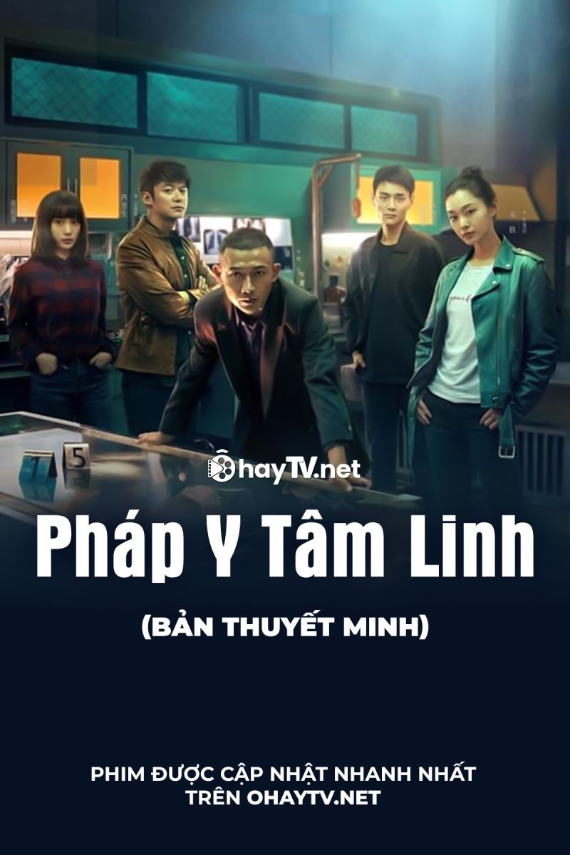 Xem phim Pháp Y Tâm Linh (Thuyết Minh)